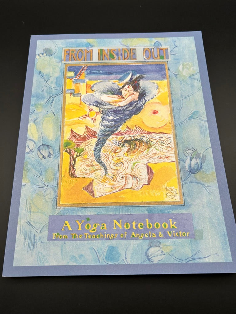 From Inside Out: A Yoga Notebook (4 Volume Set) from the teachings of Angela Farmer and Victor van Kooten