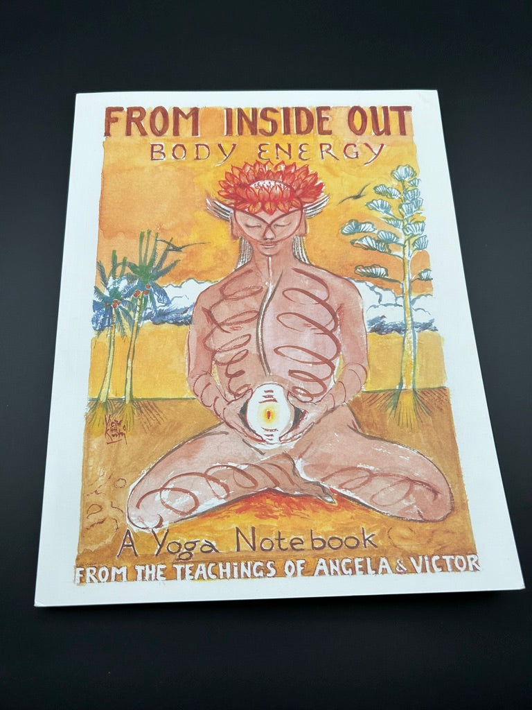 From Inside Out: A Yoga Notebook (4 Volume Set) from the teachings of Angela Farmer and Victor van Kooten